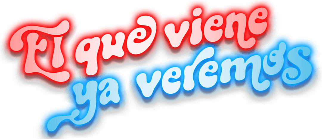 El que viene ya veremos Banner El que viene ya veremos